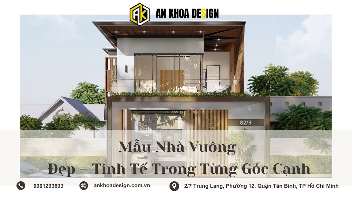 Mẫu thiết kế nhà vuông đẹp
