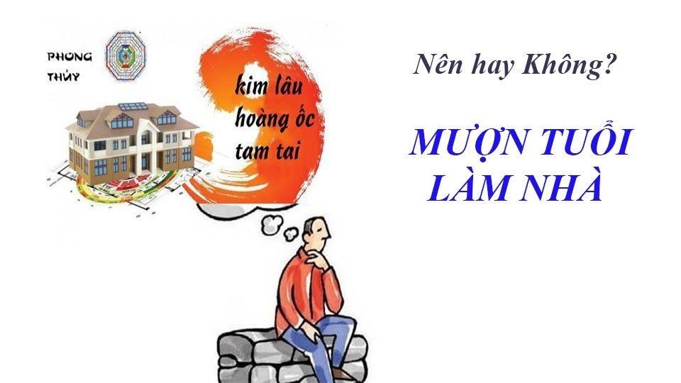 Các đại hạn Tam Tai, Kim Lâu, Hoang Ốc cần tránh khi xây nhà