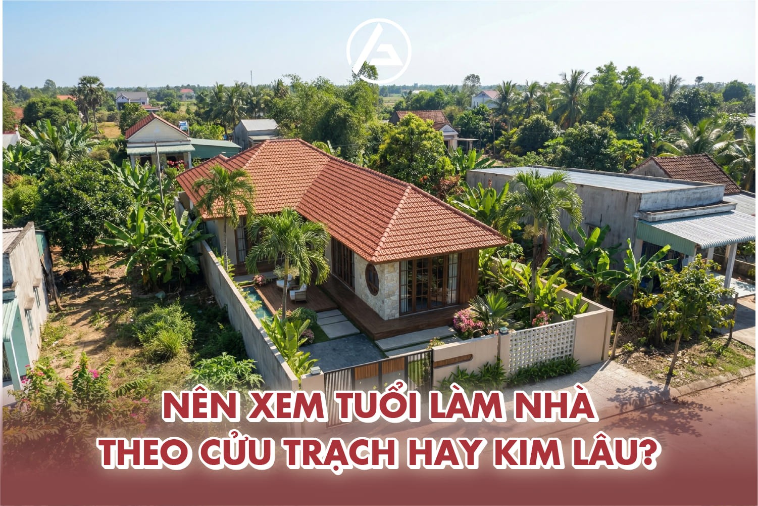 Việc xem tuổi làm nhà theo Kim Lâu được ưu tiên hơn